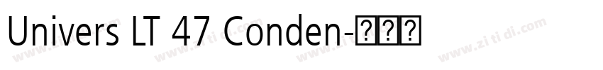 Univers LT 47 Conden字体转换 Univers LT 47 Conden字体转换